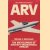 ARV. The encyclopedia of Aircraft Recreational Vehicles door Michael A. Markowski