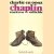 Charlie en Oona Chaplin, een leven vol liefde door Frederick Sands