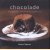 Chocolade: ontdekken, proeven en genieten door Sara Jayne Stanes