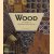 Wood: the world of woodwork and carving door Bryan Sentance