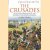 A brief history of the crusades. Islam and Christianity in the Struggle for World Supremacy door Geoffrey Hindley