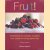 Fruit! Verfrissende en heerlijke recepten voor zoete en hartige gerechten door Kathryn Hawkins