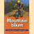 Mountainbiken: essentiële informatie over uitrusting en technieken door Susanna Mills
