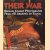 Their war. German combat photographs from the archives of signal door Will Fowler e.a.