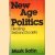 New age politics. Healing self and Society door Mark Satin