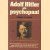 Adolf Hitler als psychopaat door Robert G.L. Waite