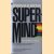 Supermind: The Ultimate Energy door Barbara B. Brown