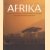 Afrika. Ontdek de volkeren, landschappen en mysteries van een betoverend continent door Gill Davies