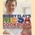 Bobby Flay's Mesa Grill Cookbook. Explosive Flavors from the Southwestern Kitchen door Bobby Flay