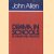 Drama in schools. Its Theory and Practice door John Allen