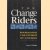 The Change Riders. Managing the Power of Change door Gary D. Kissler