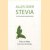 Alles over stevia. Het zoete geheim van Moeder Natuur door Fred Vries e.a.
