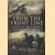 From the Frontline. Family Letters and Diaries: 1914 to the Falklands and Afghanistan door Hew Pike