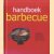 Handboek barbecue. Recepten, materialen, technieken, tips en trucs door Roger Kimpel e.a.