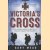Victoria's Cross. The Untold Story of Britain's Highest Award for Bravery door Gary Mead