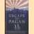 Escape to Pagan. The True Story of One Family's Fight to Survive in World War II Occupied Asia door Brian Devereux