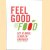 Feel good Food. Eet je mooi, slank en energiek door Martine Fallon e.a.