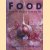 Food. What we eat & how we eat it. A 20th-century anthology door Clarissa Dickson Wright
