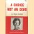 A Choice Not an Echo: The inside story of how American Presidents are chosen door Phyllis Schlafly