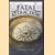 Fatal Attraction. Magnetic Mysteries of the Enlightenment door Patricia Fara
