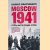 Moscow 1941. A City & Its People at War door Rodric Braithwaite