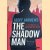 The Shadow Man: At the Heart of the Cambridge Spy Circle door Geoff Andrews