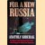 For A New Russia The Mayor of St. Petersburg's Own Story of the Struggle for Justice and Democracy door Anatoly Sobchak