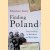Finding Poland. From Tavistock to Hruzdowa and Back Again door Matthew Kelly