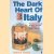 The Dark Heart Of Italy. Travels Through Time And Space Across Italy door Tobias Jones