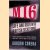 MI6. Life and Death in the British Secret Service door Gordon Corera