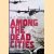 Among the Dead Cities: Was the Allied Bombing of Civilians in WWII a Necessity or a Crime? door A. C. Grayling