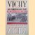 Vichy: An Ever-Present Past door Éric Conan e.a.