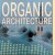 Organic Architecture: Inspired by Nature door Marta Serrats