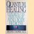 Quantum Healing. Exploring the Frontiers of Mind / Body Medicine door Deepak Chopra