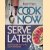 Cook Now, Serve Later door Gayla - a.o. Visalli