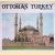Ottoman Turkey: Islamic Architecture door Godfrey Goodwin