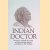 Indian Doctor: nature's method of curing and preventing disease according to the Indians door Nancy Locke Doane