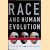 Race and Human Evolution: a fatal attraction door Milford Wolpoff e.a.