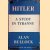 Hitler: A Study in Tyranny door Alan Bullock