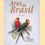 Birds of Brazil: an Artistic View = Aves do Brasil: uma Visao Artistica door Tomas Sigrist
