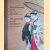 Het vlietende leven. Uit Het Kumamoto Prefectural Museum Of Art = The floating world. Japanse Rolschilderijen  - Japanese Hangin Scrolls From The Kumamoto Prefectural Museum Of Art
Menno Fitski
€ 6,00