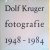Dolf Kruger: fotografie 1948-1984 door Jeroen de Vries e.a.