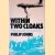 Within Two Cloaks: Missions with Secret Intelligence Service and Special Operations Executive door Philip Johns