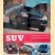 SUV: The World's Greatest Sport Utility Vehicles door Giles Chapman