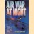 Airwar at Night: The Battle for the Night Sky Since 1915 door Robert Jackson