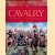 Cavalry: The History of Mounted Warfare door John Ellis