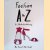 Fashion A to Z: An Illustrated Dictionary
Alex Newman e.a.
€ 8,00