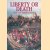 Liberty or Death: Wars That Forged A Nation (Essential Histories Specials) door Carl Benn e.a.
