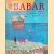 The Art of Babar: The Work of Jean and Laurent de Brunhoff door Nicholas Fox Weber