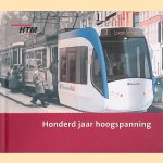 HTM: honderd jaar hoogspanning door Ton Kaper HTM: honderd jaar hoogspanning door Ton Kaper